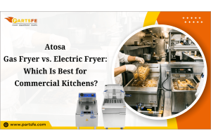 Atosa Gas Fryer vs Electric Fryer: Which Is Best for Commercial Kitchens?_PartsFe