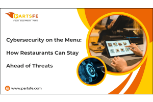 Cybersecurity on the Menu: How Restaurants Can Stay Ahead of Threats