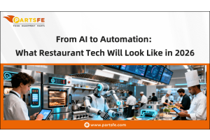 From AI to Automation: What Restaurant Tech Will Look Like in 2026-PartsFe USA