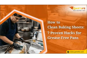 How to Clean Baking Sheets: 7 Proven Hacks for Grease-Free Pans_PartsFe
