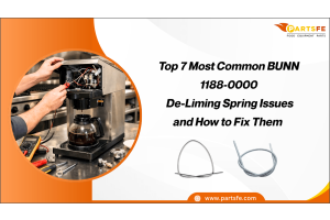 Top 7 Most Common Bunn 1188-0000 Deliming Spring Issues and How to Fix Them_PartsFe