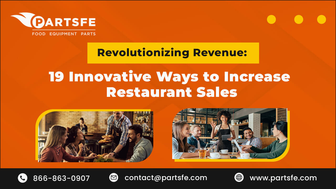 19 Innovative Ways to Boost Restaurant Sales_PartsFe
