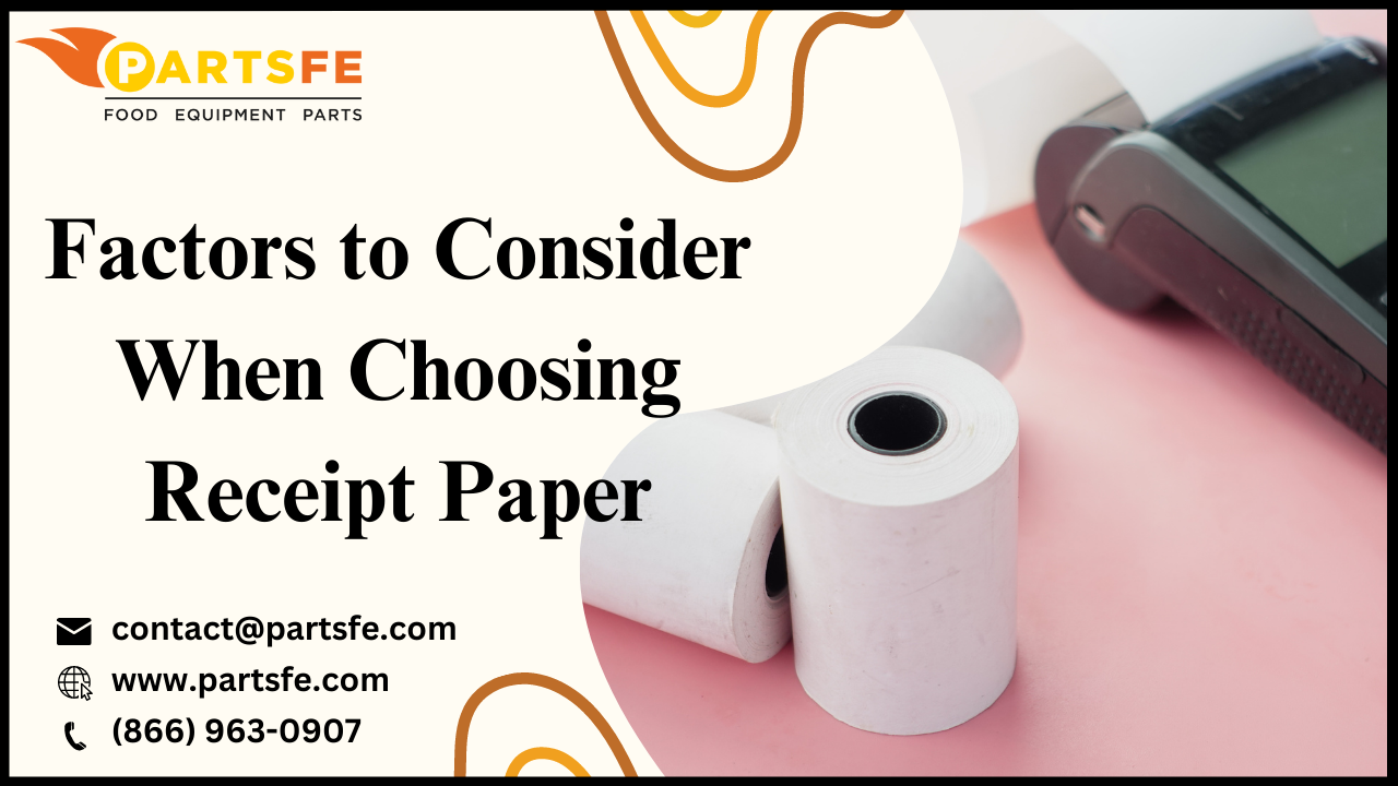 Factors to Consider When Choosing Receipt Paper - PartsFe