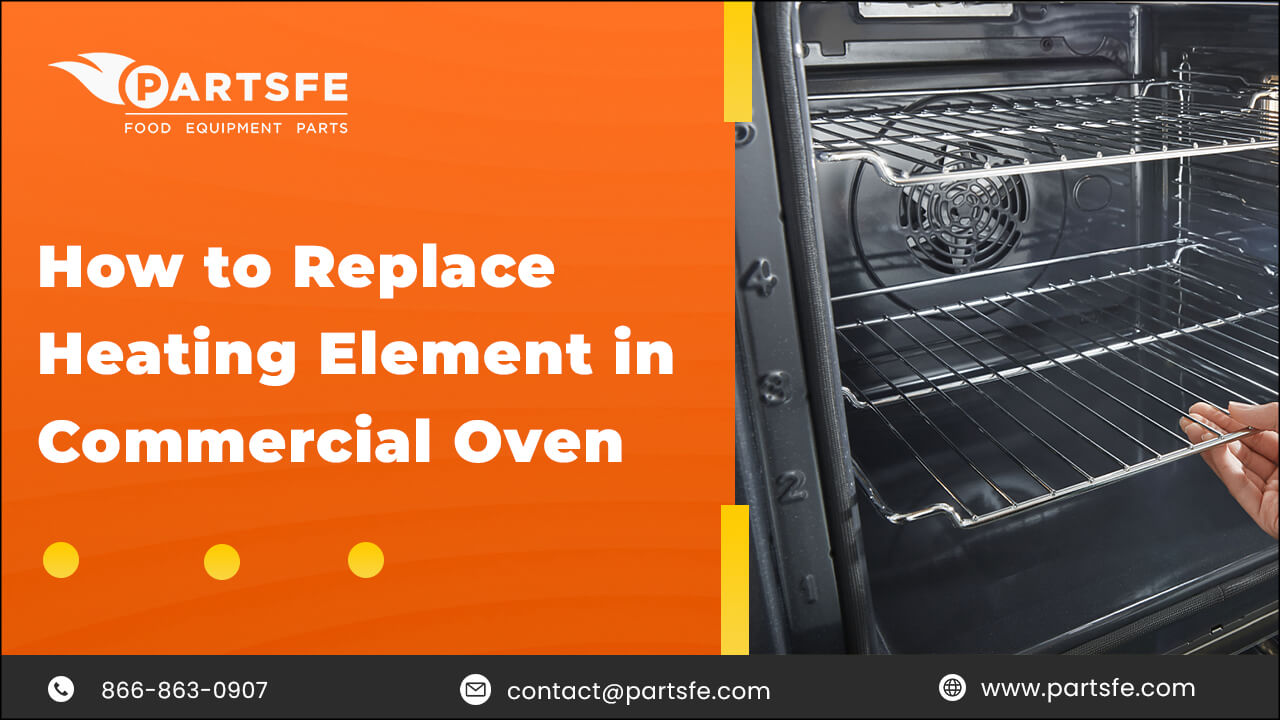 How to Replace Heating Element in Commercial Oven_PartsFe