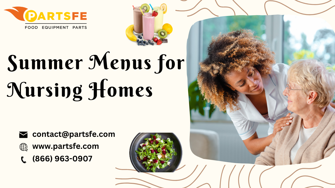 Summer Menu ideas for Nursing Homes - PartsFe