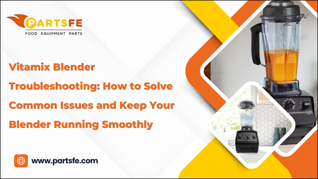 Vitamix blender troubleshooting guide overload protection leak repair